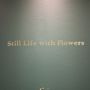  Still Life with Flowers. Curated by Maddie Gifford