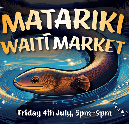 Matariki Waitī Evening Market