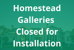  Homestead Galleries Closed
